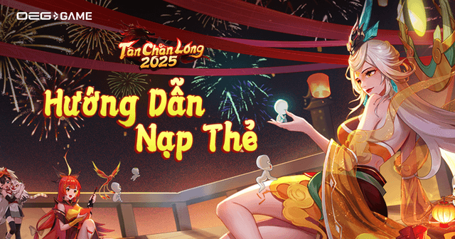 [Tân Chân Long] - Hướng dẫn nạp thẻ