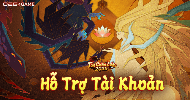 [Tân Chân Long] - Hỗ trợ các vấn đề về tài khoản