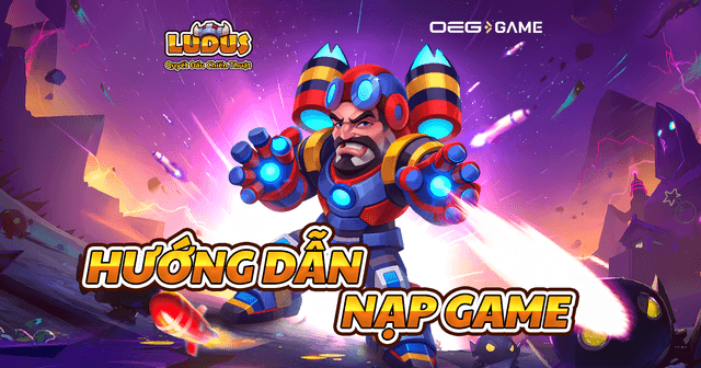 [LUDUSQDCT] HƯỚNG DẪN NẠP GAME